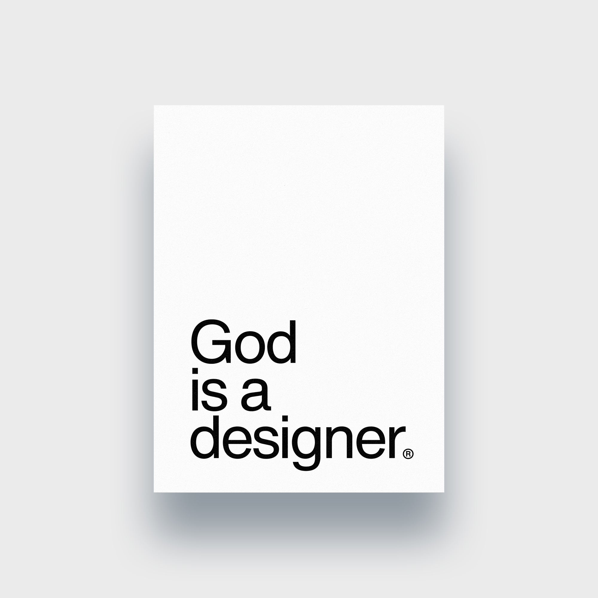 God is a designer® Phrasemark Giclee Poster Print [White]