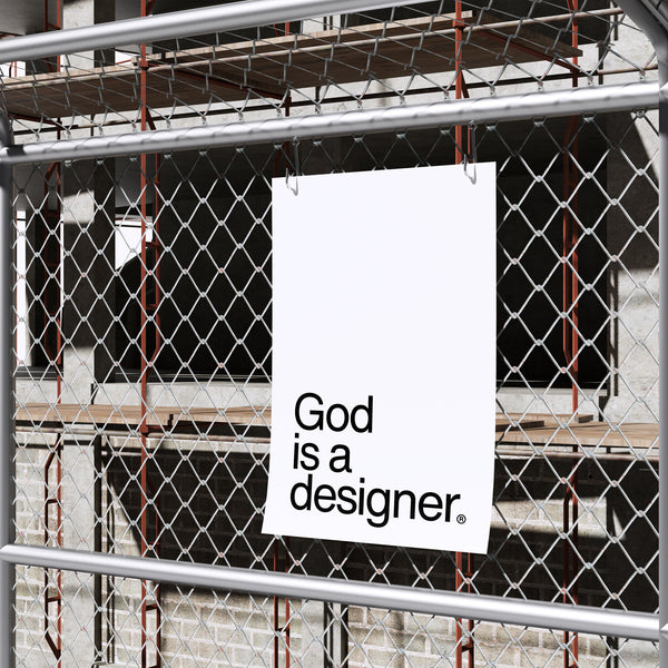 God is a designer® Giclee Poster Print [White]