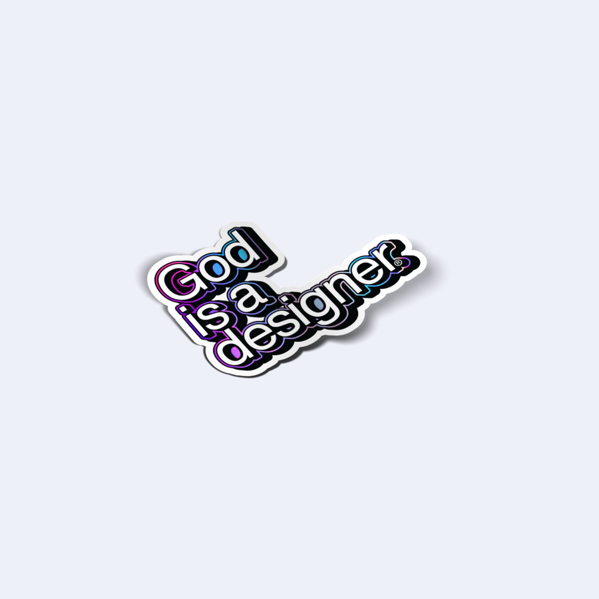 God is a designer.® Die Cut Sticker